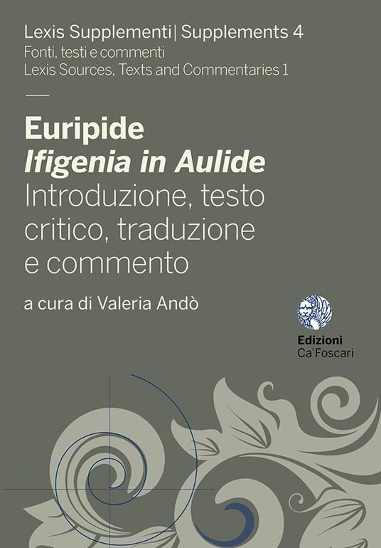 Euripide, Ifigenia in Aulide. Introduzione, testo critico, traduzione e commento - copertina