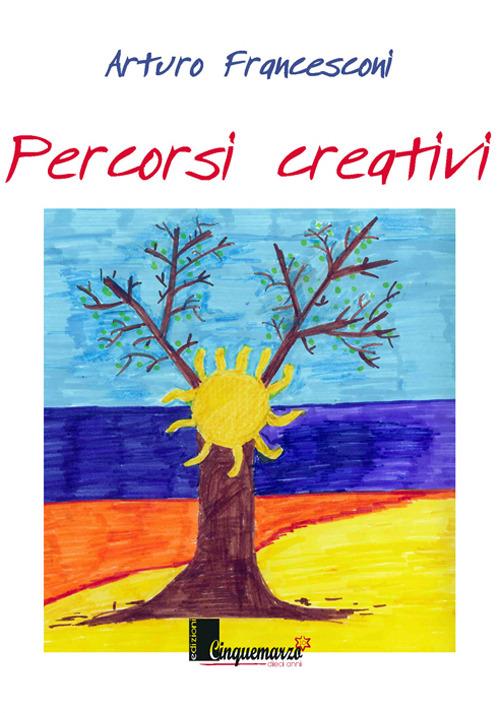 Percorsi creativi - Arturo Francesconi - copertina