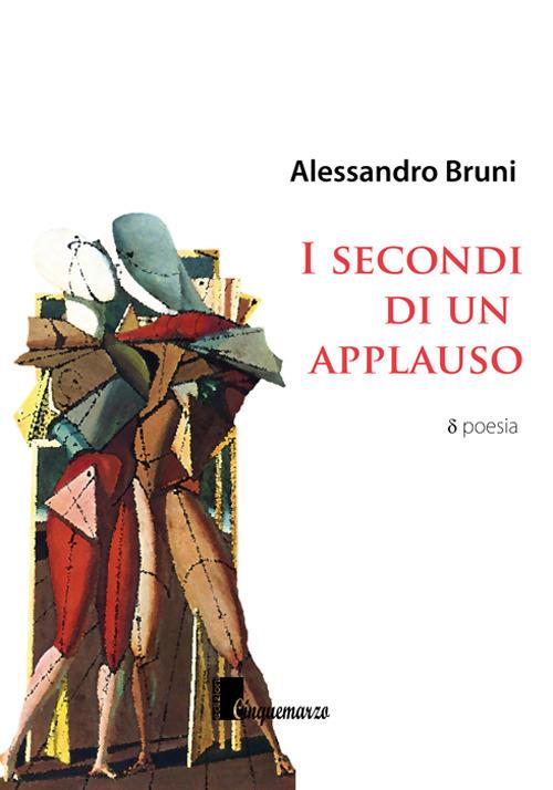 I secondi di un applauso - Alessandro Bruni - copertina