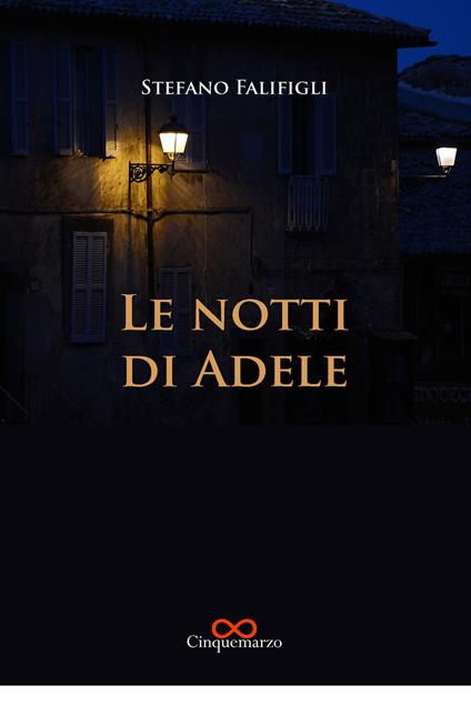Le notti di Adele - Stefano Falifigli - copertina