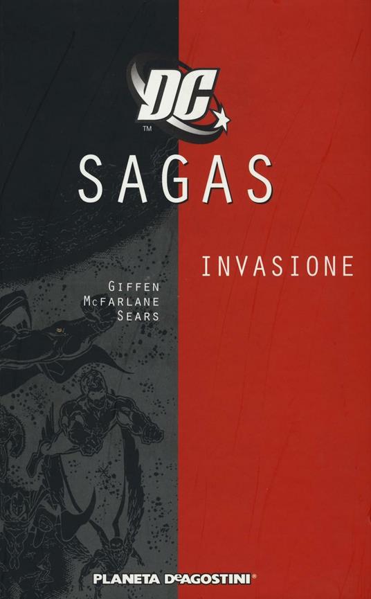 Invasione. DC Saga. Vol. 4 - Keith Giffen,Todd McFarlane,Bart Sears - copertina