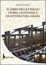 Il libro dei letterati. Storia antologica di letteratura araba