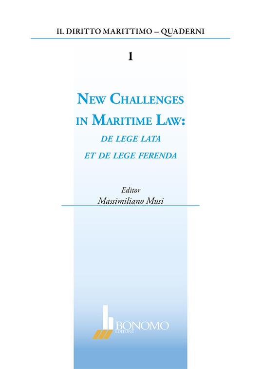 New challenges in marittime law. De lege lata et de lege ferenda - copertina