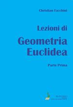 Lezioni di geometria euclidea. Vol. 1