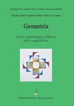 Geometria. Storia, epistemologia e didattica per la scuola di base