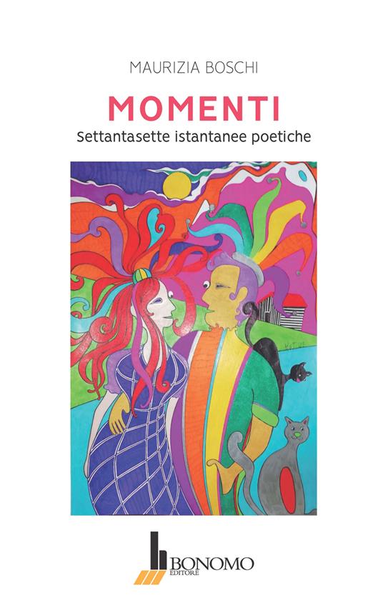 Momenti. Settantasette istantanee poetiche - Maurizia Boschi - copertina