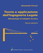 Teoria e applicazione dell'ingegneria legale. Metodologia di indagine tecnica