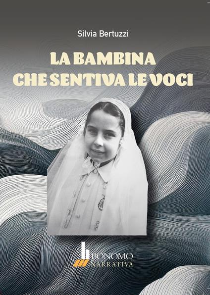 La bambina che sentiva le voci - Silvia Bertuzzi - copertina