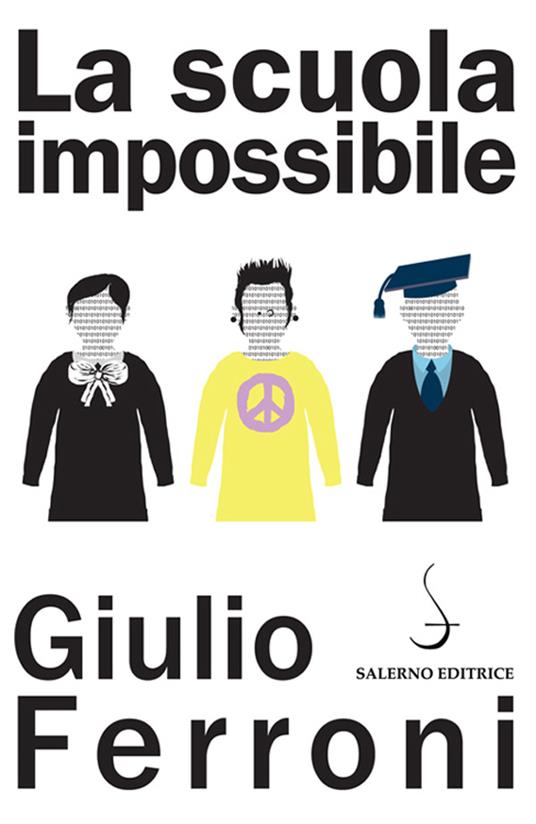 La scuola impossibile - Giulio Ferroni - ebook