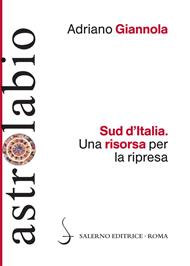 Sud d'Italia. Una risorsa per la ripresa