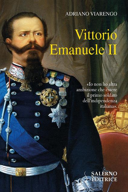 Vittorio Emanuele II - Adriano Viarengo - copertina