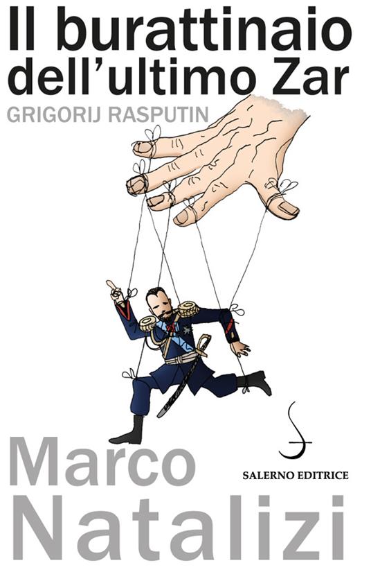 Il burattinaio dell'ultimo zar. Grigorij Rasputin - Marco Natalizi - ebook