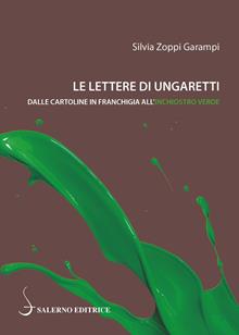 Con l'inchiostro verde. Saggio sulle lettere di Giuseppe Ungaretti