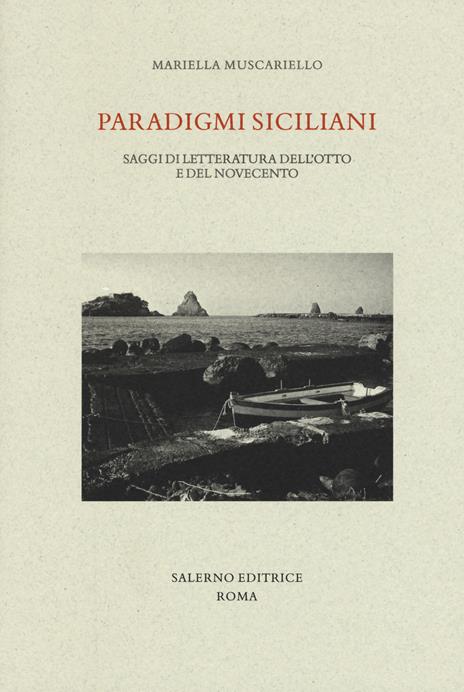 Paradigmi siciliani. Saggi di letteratura dell'Otto e del Novecento - Mariella Muscariello - copertina