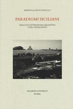 Paradigmi siciliani. Saggi di letteratura dell'Otto e del Novecento