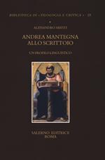 Andrea Mantegna allo scrittoio. Un profilo linguistico