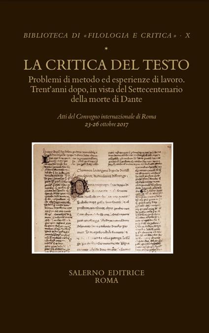 La critica del testo. Problemi di metodo ed esperienze di lavoro. Trent'anni dopo in vista del settecentenario della morte di Dante. Atti del convegno internazionale (Roma, 23-26 ottobre 2017) - copertina