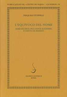 L'equivoco del nome. Rime incerte fra Dante Alighieri e Dante da Maiano