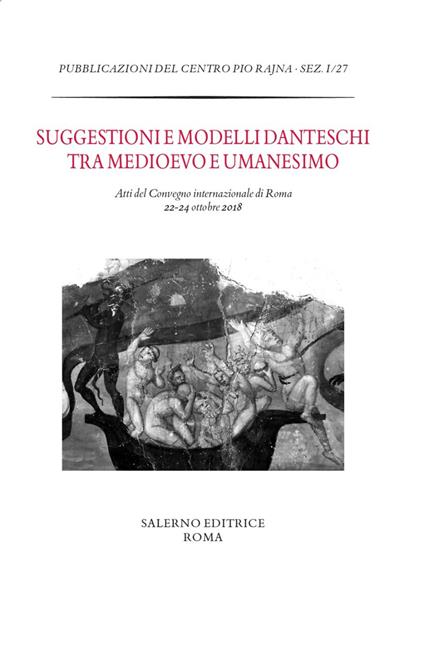 Suggestioni e modelli danteschi tra Medioevo e Umanesimo. Atti del Convegno di Roma, 22-24 ottobre 2018 - copertina