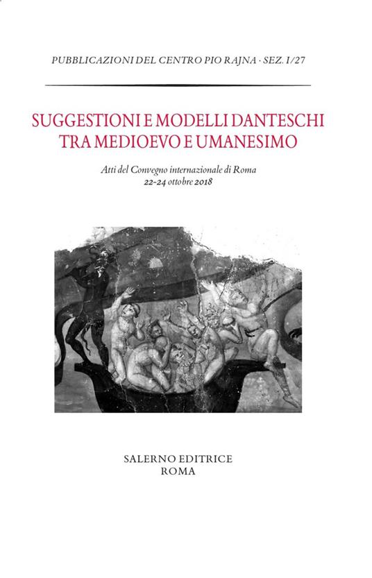 Suggestioni e modelli danteschi tra Medioevo e Umanesimo. Atti del Convegno di Roma, 22-24 ottobre 2018 - copertina