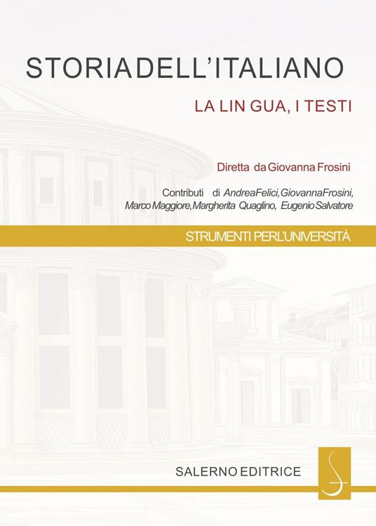 Storia dell'italiano. La lingua, i testi - Giovanna Frosini - ebook