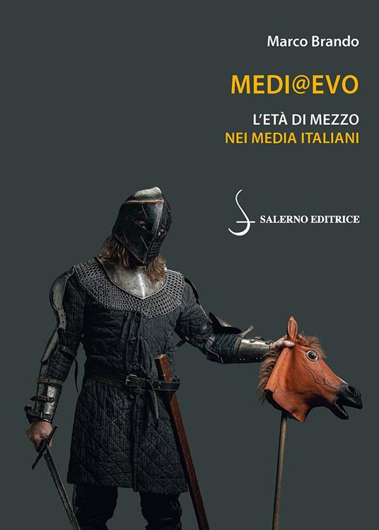 Medi@Evo. L'Età di mezzo nei media italiani - Marco Brando - copertina