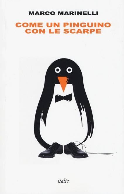 Come un pinguino con le scarpe - Marco Marinelli - copertina