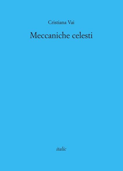 Meccaniche celesti - Cristiana Vai - copertina