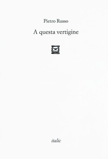 A questa vertigine - Pietro Russo - copertina