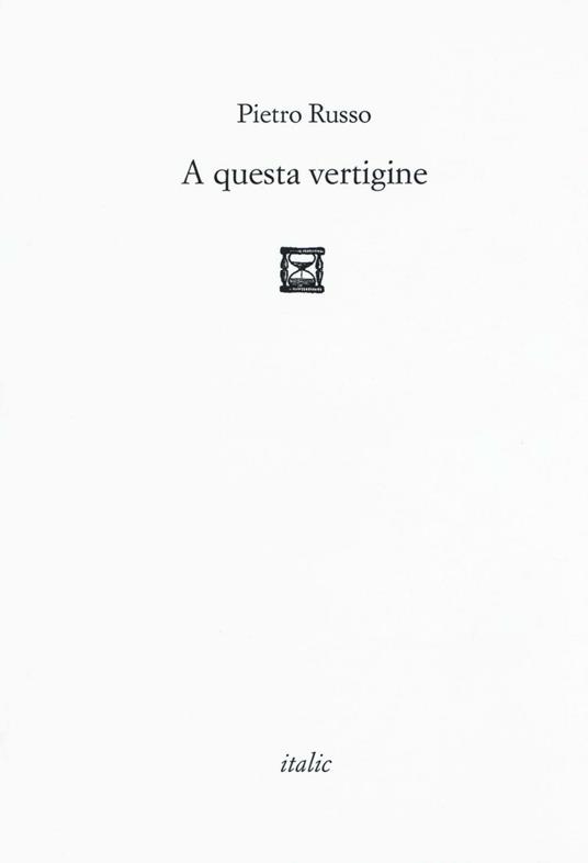 A questa vertigine - Pietro Russo - copertina