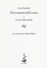 Gli avamposti dell'oceano o Il canto della crisalide