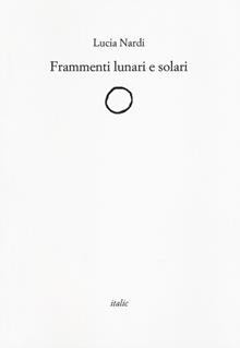 Frammenti lunari e solari