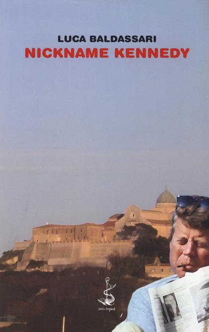 Nickname Kennedy - Luca Baldassari - copertina
