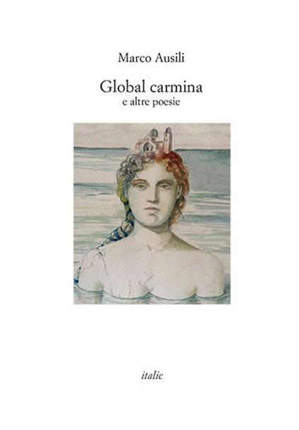 Global carmina e altre poesie - Marco Ausili - copertina
