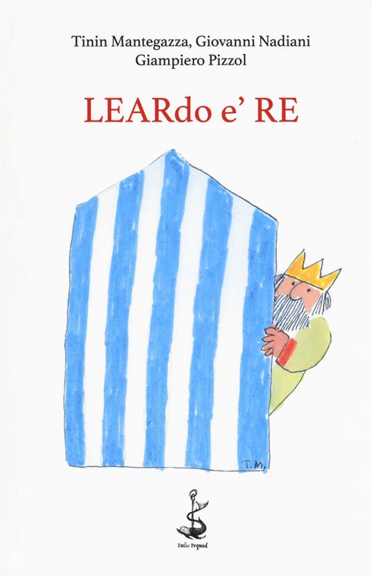 Leardo è re - Tinin Mantegazza,Giovanni Nadiani,Giampiero Pizzol - copertina