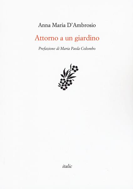 Attorno a un giardino - Anna Maria D'Ambrosio - copertina