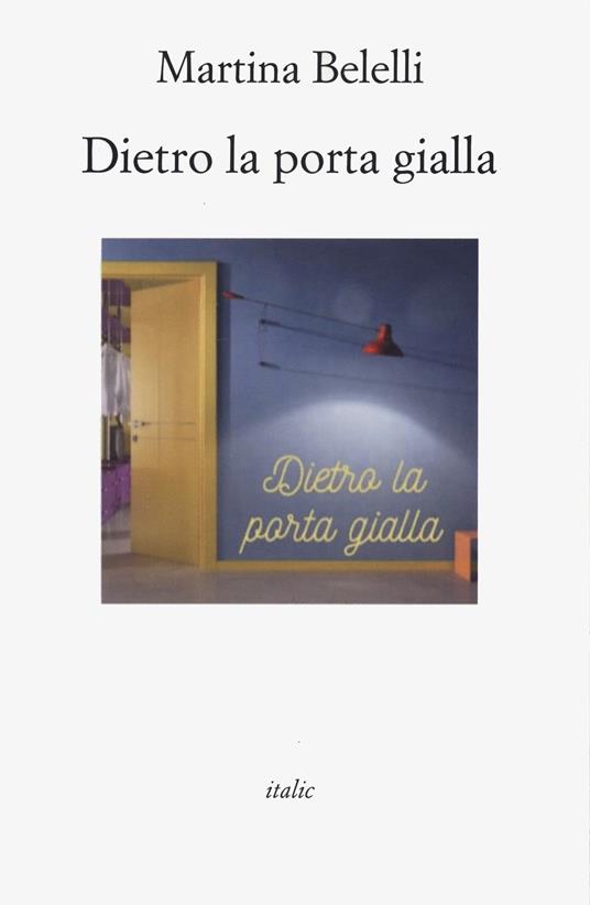 Dietro la porta gialla - Martina Belelli - copertina