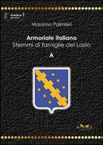Armoriale italiano. Stemmi di famiglie del Lazio. A