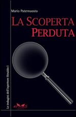 La scoperta perduta. Le indagini dell'ispettore Rinaldo. Vol. 1