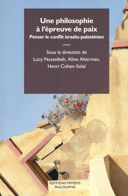 Une philosophie à l'épreuve de paix. Penser le conflit israélo-palestinien - copertina