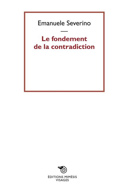 Le fondement de la contradiction - Emanuele Severino - copertina