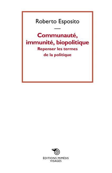 Communauté, immunité, biopolitique. Repenser les termes de la politique - Roberto Esposito - copertina