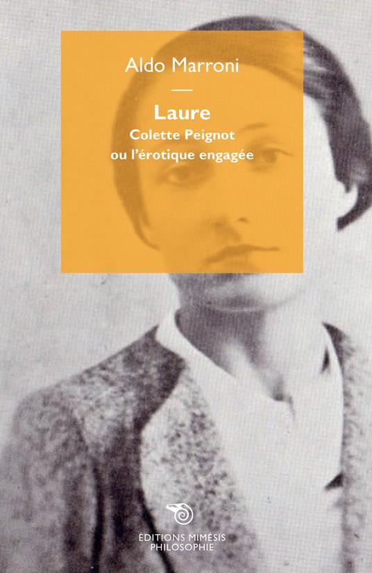 Laure. Colette Peignot ou l'érotique engagée - Aldo Marroni - copertina