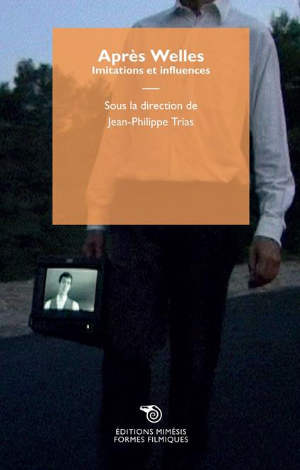 Après Welles. Imitations et influences - copertina