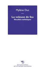 La voleuse de feu. Illocalités esthétiques