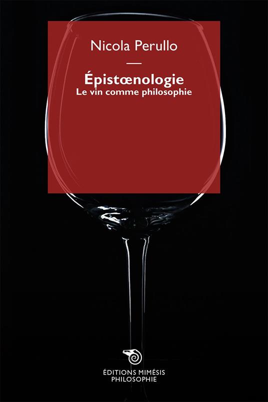 Épistoenologie. Le vin comme philosophie - Nicola Perullo - copertina