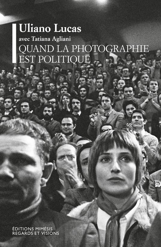 Quand la photographie est politique - Uliano Lucas - copertina