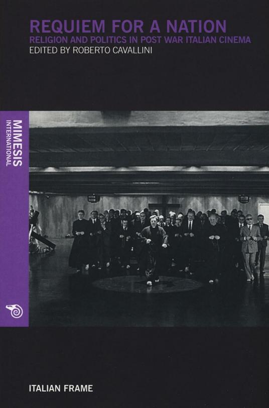 Requiem for a nation. Religion and politics in post war italian cinema - copertina