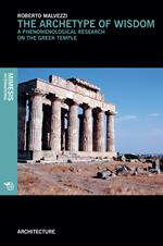 The archetype of wisdom. A phenomenological research on the Greek temple