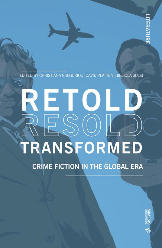 Retold resold transformed. Crime fiction in the global era - copertina